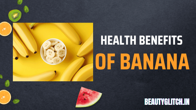 Health Benefits of Banana That You Didn’t Know About