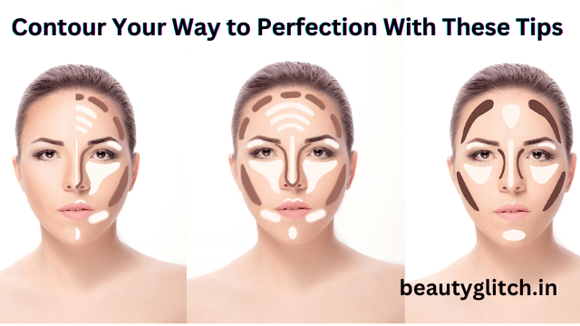 Contour Your Way to Perfection With These Tips!